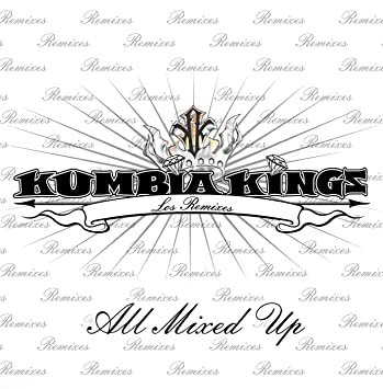 ALL MIXED UP: LOS REMIXES
