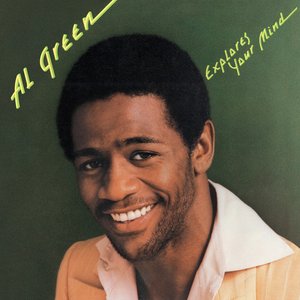 AL GREEN EXPLORES YOUR MIND