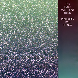 REMEMBER TWO THINGS