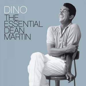 DINO - THE ESSENTIAL DEAN MARTIN