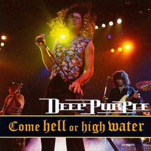 COME HELL OR HIGH WATER