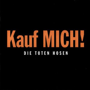 KAUF MICH!