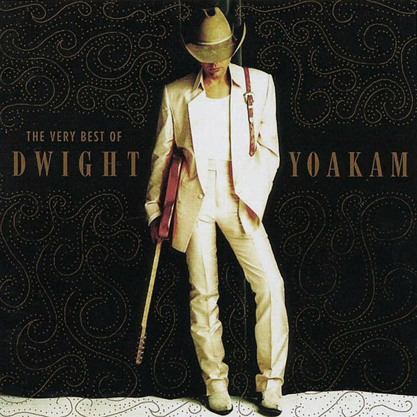 DWIGHT YOAKAM: THE VERY BEST OF