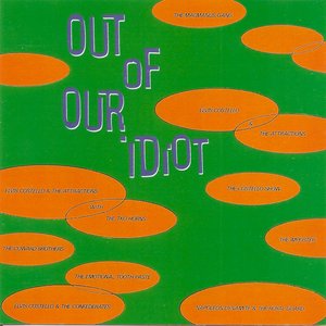 OUT OF OUR IDIOT