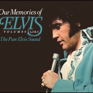 OUR MEMORIES OF ELVIS