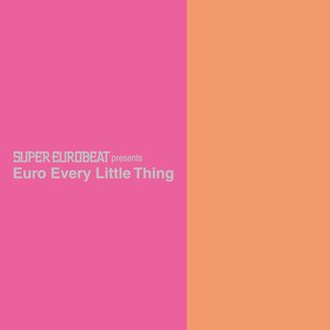 SUPER EUROBEAT PRESENTS EURO EVERY LITTLE THING