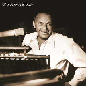 OL' BLUE EYES IS BACK