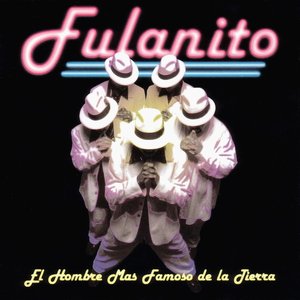 EL HOMBRE MÁS FAMOSO DE LA TIERRA