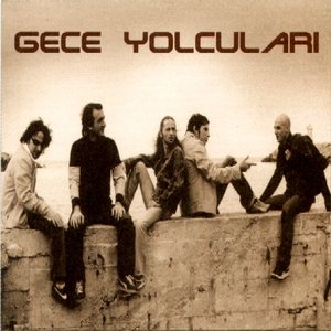 GECE YOLCULARI