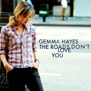 THE ROADS DON'T LOVE YOU