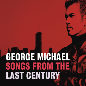 SONGS FROM THE LAST CENTURY