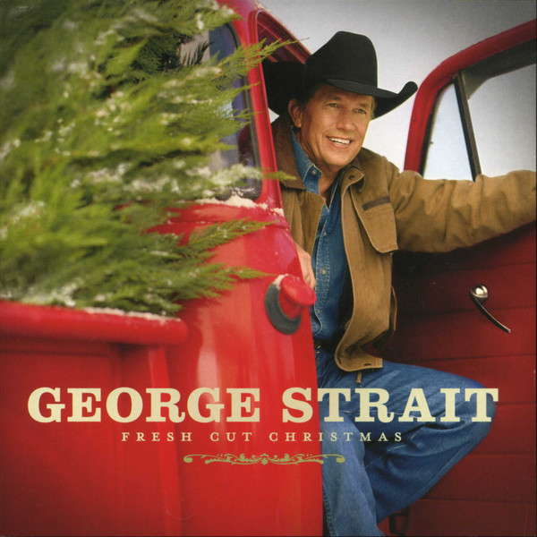 GEORGE STRAIT FRESH CUT CHRISTMAS