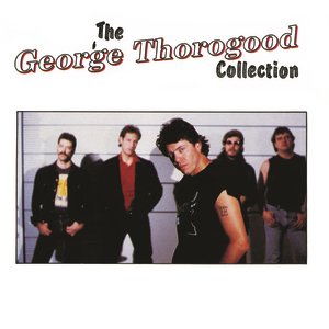 THE GEORGE THOROGOOD COLLECTION