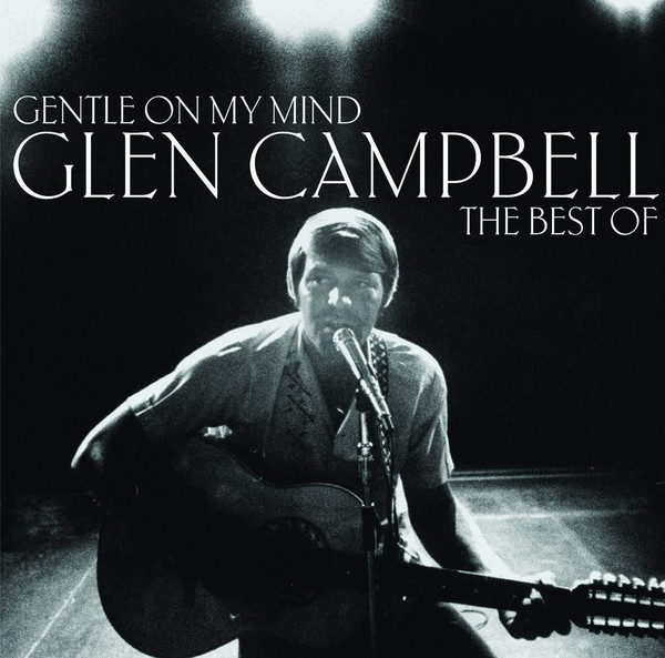GENTLE ON MY MIND - THE BEST OF