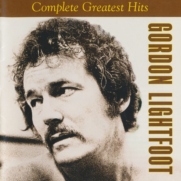 GORDON LIGHTFOOD: THE COMPLETE GREATEST HITS
