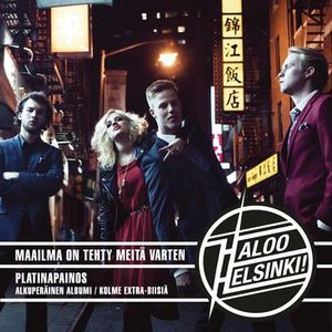 MAAILMA ON TEHTY MEITÄ VARTEN