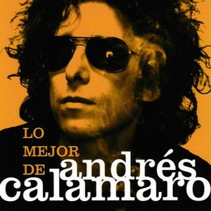 LO MEJOR DE ANDRÉS CALAMARO