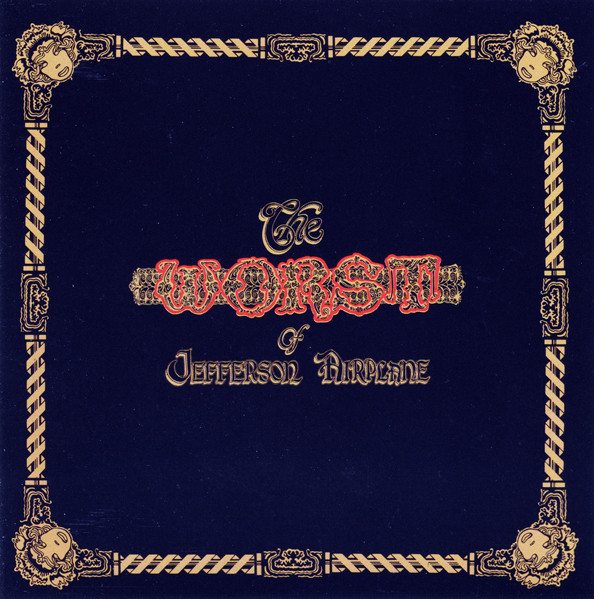 THE WORST OF THE JEFFERSON AIRPLANE