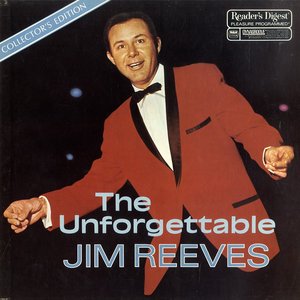 THE UNFORGETTABLE JIM REEVES