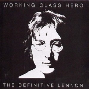 WORKING CLASS HERO: THE DEFINITIVE JOHN LENNON