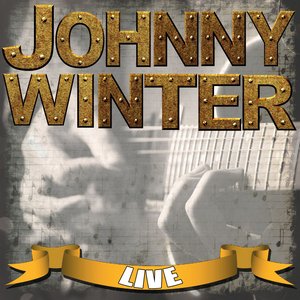 JOHNNY WINTER LIVE