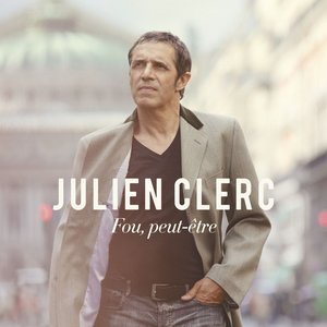 FOU, PEUT-ÊTRE