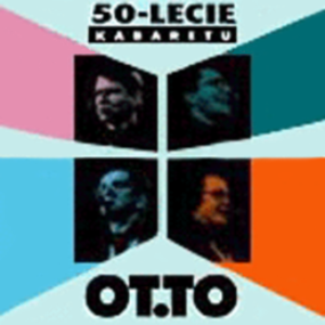 50-LECIE KABARETU OT.TO