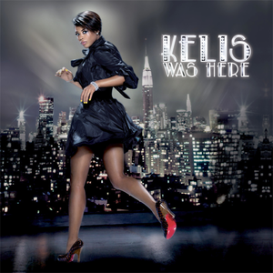 KELIS WAS HERE