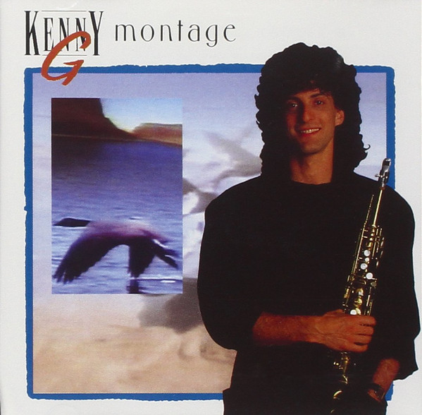 MONTAGE-KENNY G. GREATEST HITS
