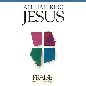 ALL HAIL KING JESUS
