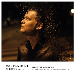 ZOSTANIE MI MUZYKA...