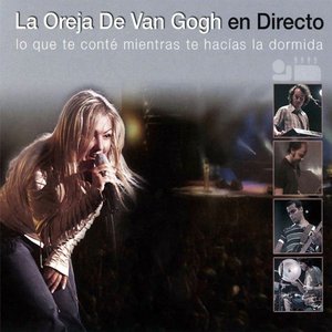 LA OREJA DE VAN GOGH EN DIRECTO