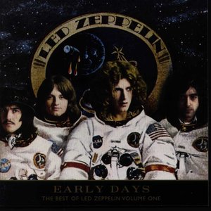 EARLY DAYS: THE BEST OF LED ZEPPELIN VOLUME 1