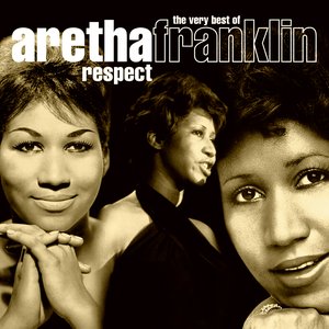 RESPECT: THE VERY BEST OF ARETHA FRANKLIN