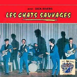 LES CHATS SAUVAGES AVEC DICK RIVERS