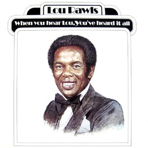 WHEN YOU HEAR LOU, YOU'VE HEARD IT ALL
