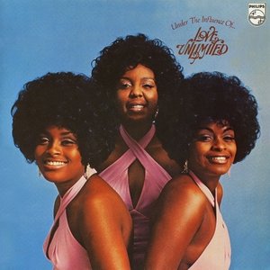 UNDER THE INFLUENCE OF LOVE UNLIMITED