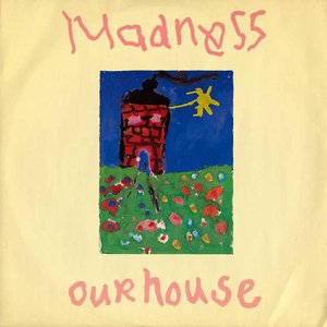 OUR HOUSE