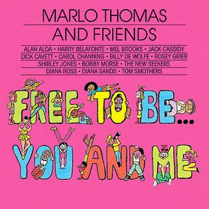 FREE TO BE...YOU AND ME
