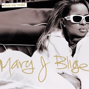 SHARE MY WORLD by MARY J. BLIGE sales and awards