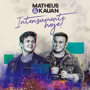 INTENSAMENTE HOJE!