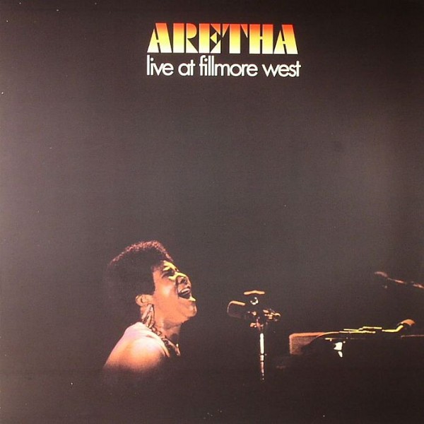ARETHA FRANKLIN AT THE FILLMORE WEST