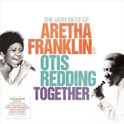 THE VERY BEST OF ARETHA FRANKLIN & OTIS REDDING TOGETHER