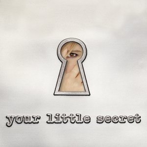 YOUR LITTLE SECRET
