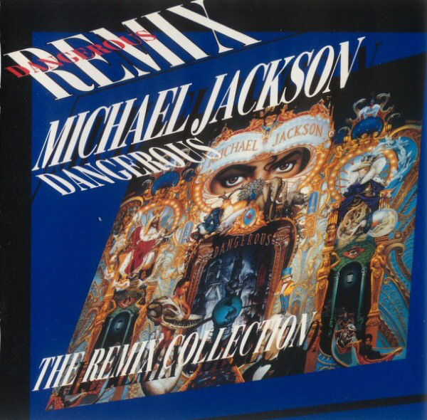 DANGEROUS-THE REMIX COLLECTION