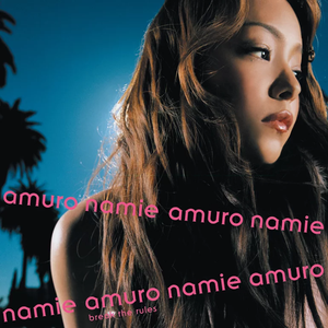 BREAK THE RULES by NAMIE AMURO (安室 奈美恵) sales and awards