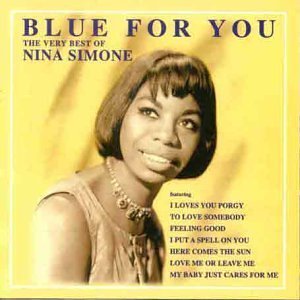 BLUE FOR YOU - THE VERY BEST OF NINA SIMONE