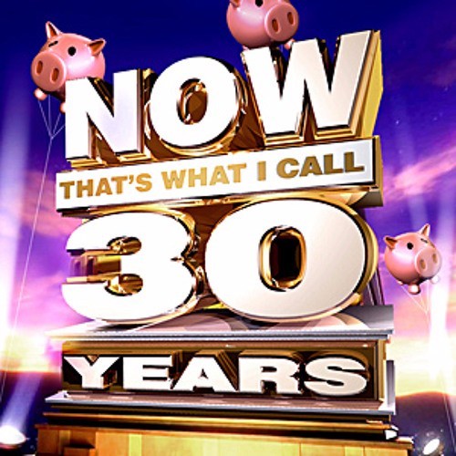 NOW THAT'S WHAT I CALL 30 YEARS