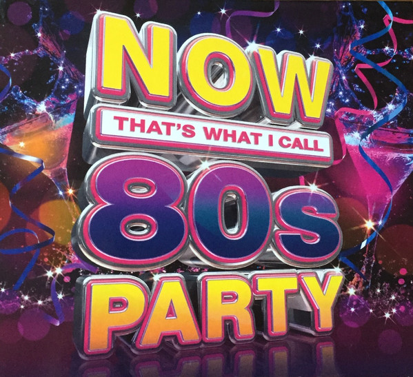 NOW THAT'S WHAT I CALL 80S PARTY