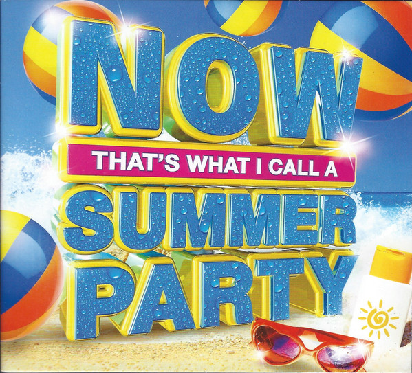 NOW THAT'S WHAT I CALL A SUMMER PARTY